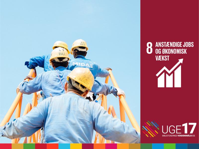 FNs verdensmål 8: Anstændige jobs og økonomisk vækst